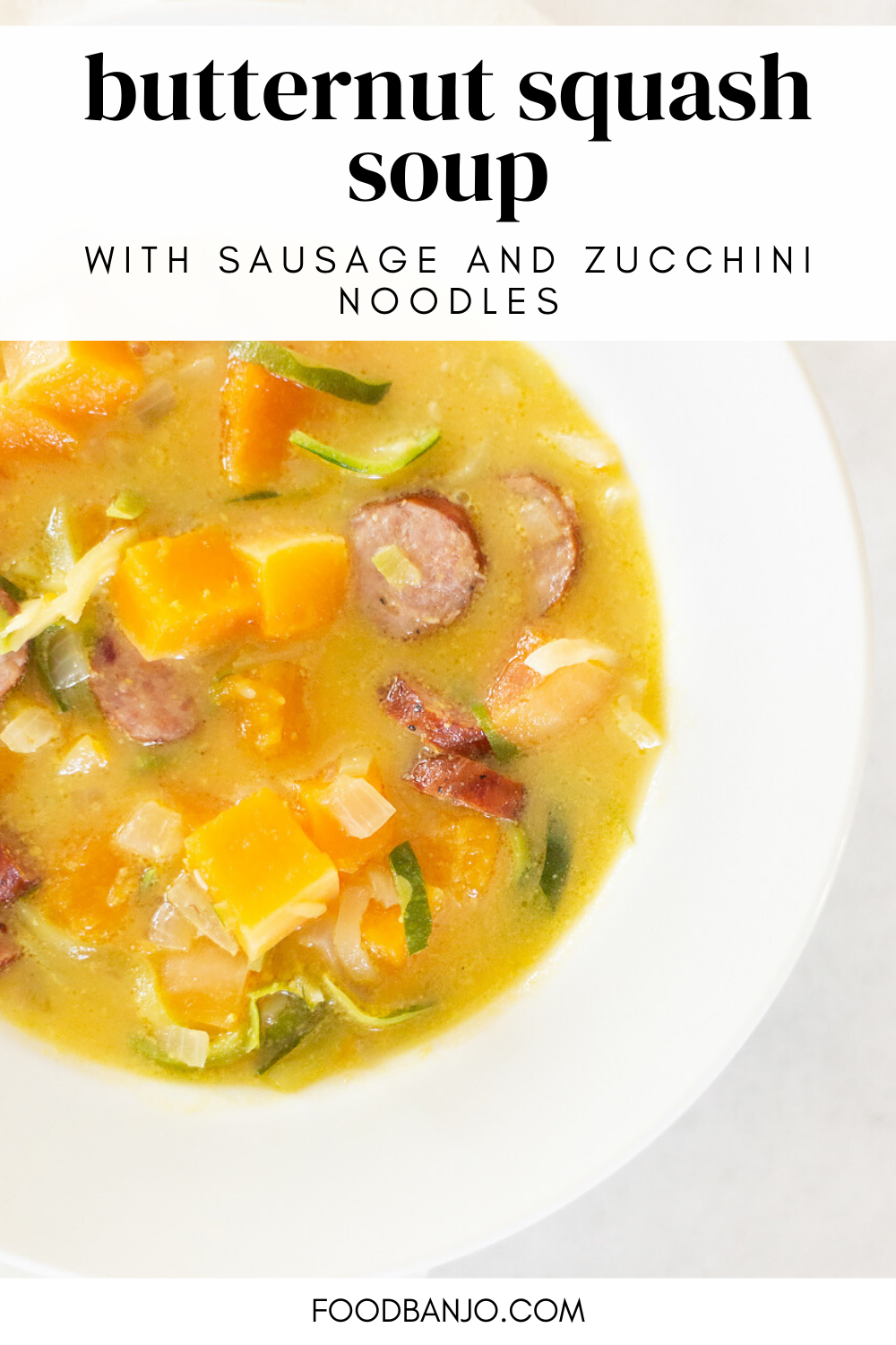 Butternut Squash Soup with Zucchini Noodles (Whole30) - Food Banjo